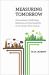 Measuring Tomorrow : Accounting for Well-Being, Resilience, and Sustainability in the Twenty-First Century