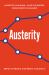 Austerity : When It Works and When It Doesn't