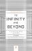 To Infinity and Beyond : A Cultural History of the Infinite - New Edition