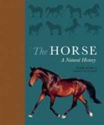 The Horse : A Natural History