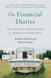 The Financial Diaries : How American Families Cope in a World of Uncertainty