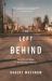 The Left Behind : Decline and Rage in Small-Town America