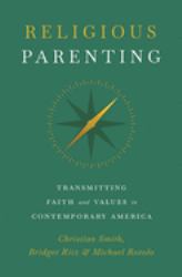 Religious Parenting : Transmitting Faith and Values in Contemporary America