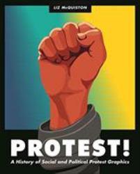 Protest! : A History of Social and Political Protest Graphics