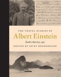 The Travel Diaries of Albert Einstein : South America 1925