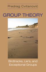 Group Theory : Birdtracks, Lie's, and Exceptional Groups