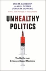 Unhealthy Politics : The Battle over Evidence-Based Medicine