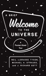 A Brief Welcome to the Universe : A Pocket-Sized Tour