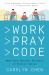 Work Pray Code : When Work Becomes Religion in Silicon Valley