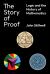 The Story of Proof : Logic and the History of Mathematics