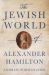 The Jewish World of Alexander Hamilton