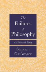 The Failures of Philosophy : A Historical Essay