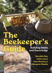 The Beekeeper's Guide : Building Skills and Knowledge