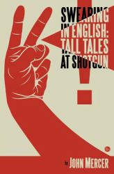 Swearing in English : Tall Tales at Shotgun