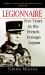 Legionnaire : Five Years in the French Foreign Legion