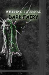 Writing Journal : Dark Fairy : Writing Notebook