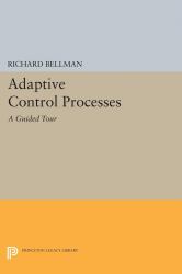 Adaptive Control Processes : A Guided Tour