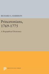 Princetonians, 1769-1775 : A Biographical Dictionary