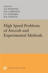 High Speed Problems of Aircraft and Experimental Methods