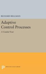 Adaptive Control Processes : A Guided Tour