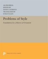 Problems of Style : Foundations for a History of Ornament