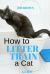 How to Litter Train a Cat : Guide