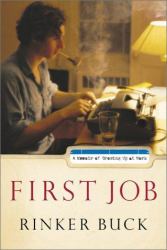 First Job : A Memoir of Growing up at Work