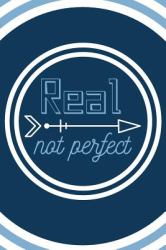 Real Not Perfect Journal : A Blank Lined Notebook for Personal Growth