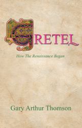 Gretel : How the Renaissance Began