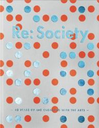 Re: Society : 40 Years of ING Engaging with the Arts