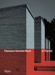 Claesson Koivisto Rune : In Transit