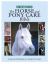 The Horse and Pony Care Bible