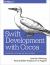 Swift Development with Cocoa : Developing for the Mac and IOS App Stores