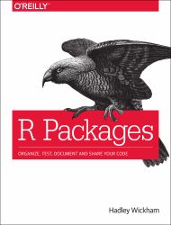 R Packages : Organize, Test, Document, and Share Your Code