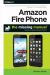 Amazon Fire Phone: the Missing Manual