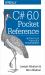 C# 6. 0 Pocket Reference : Instant Help for C# 6. 0 Programmers