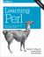 Learning Perl : Making Easy Things Easy and Hard Things Possible