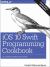 IOS 10 Swift Programming Cookbook : Solutions and Examples for IOS Apps