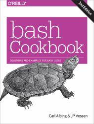 Bash Cookbook : Solutions and Examples for Bash Users