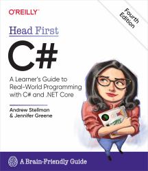 Head First C# : A Learner's Guide to Real-World Programming with C# and . NET Core