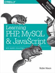 Learning PHP, MySQL and JavaScript : With JQuery, CSS and HTML5