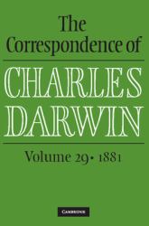 The Correspondence of Charles Darwin: Volume 29 1881