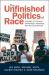 The Unfinished Politics of Race : Histories of Political Participation, Migration, and Multiculturalism