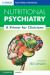 Nutritional Psychiatry : A Primer for Clinicians