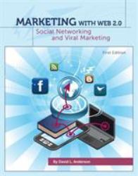 Marketing with Web 2. 0 : Social Networking and Viral Marketing