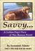 Savvy : A Golden Dog's View of This Human World