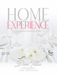 Home Experience : Making Your Home a Place of Love and Peace