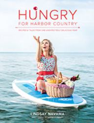 Hungry for Harbor Country : Recipes and Tales from One Unexpectedly Delicious Year