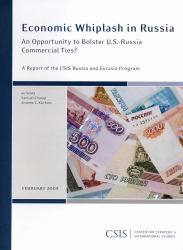 Economic Whiplash in Russia : An Opportunity to Bolster U. S. -Russia Commercial Ties?