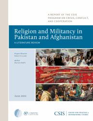 Religion and Militancy in Pakistan and Afghanistan : A Literature Review